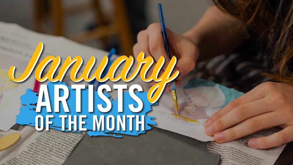 Meet our January Artists of the Month π¨