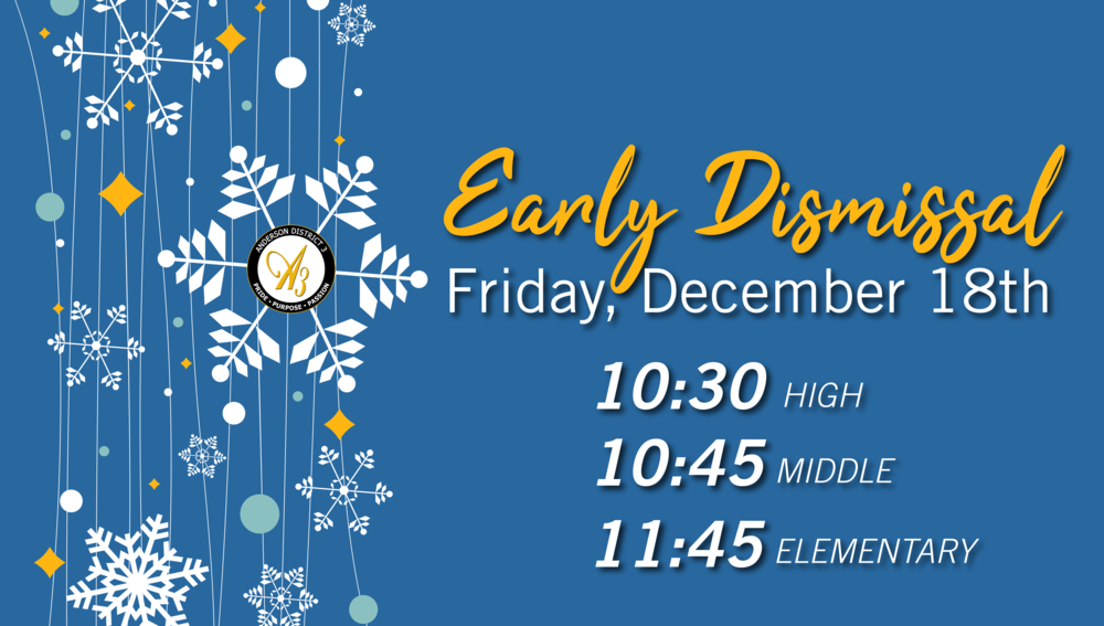 Winter Break Early Dismissal Day Announced Anderson School District 3